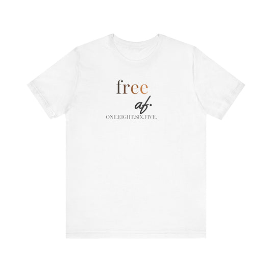 “free af.” Juneteenth Unisex Jersey Short Sleeve Tee