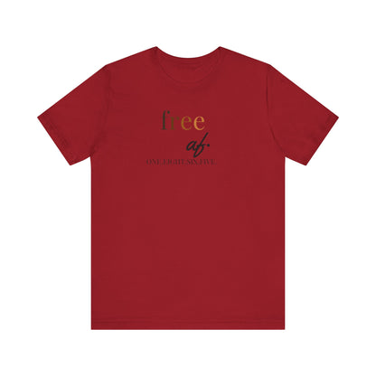“free af.” Juneteenth Unisex Jersey Short Sleeve Tee